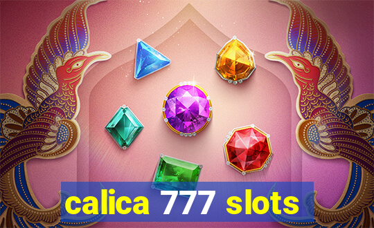 calica 777 slots